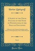 A Survey of the Fiscal Policies of the State of Pennsylvania in the Field of Education, Vol. 2