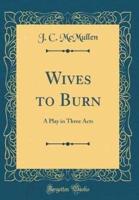Wives to Burn