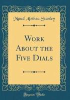 Work About the Five Dials (Classic Reprint)