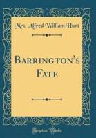 Barrington's Fate (Classic Reprint)