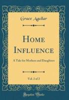 Home Influence, Vol. 2 of 2