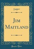 Jim Maitland (Classic Reprint)