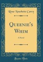 Queenie's Whim