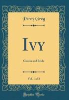 Ivy, Vol. 1 of 3