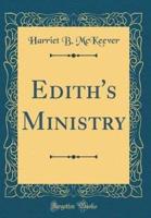 Edith's Ministry (Classic Reprint)