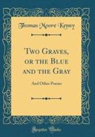 Two Graves, or the Blue and the Gray