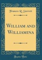 William and Williamina (Classic Reprint)