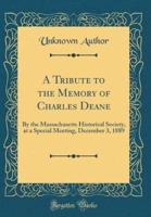 A Tribute to the Memory of Charles Deane