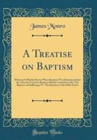 A Treatise on Baptism
