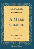 A Mere Chance, Vol. 3 of 3