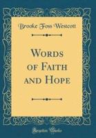 Words of Faith and Hope (Classic Reprint)