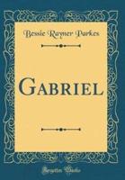 Gabriel (Classic Reprint)