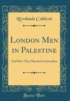London Men in Palestine
