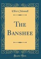 The Banshee (Classic Reprint)