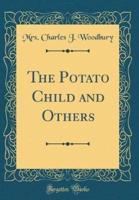 The Potato Child and Others (Classic Reprint)