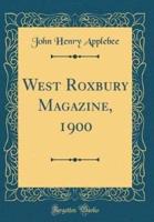 West Roxbury Magazine, 1900 (Classic Reprint)