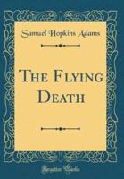 The Flying Death (Classic Reprint)