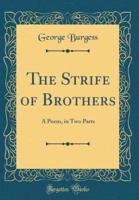 The Strife of Brothers