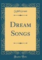 Dream Songs (Classic Reprint)