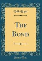 The Bond (Classic Reprint)