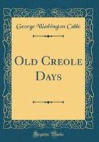 Old Creole Days (Classic Reprint)