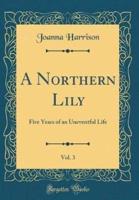 A Northern Lily, Vol. 3