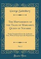 The Heptameron of the Tales of Margaret, Queen of Navarre, Vol. 2