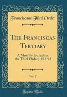 The Franciscan Tertiary, Vol. 2