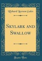 Skylark and Swallow (Classic Reprint)