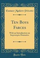 Ten Boys Farces