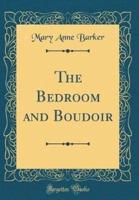 The Bedroom and Boudoir (Classic Reprint)