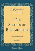 The Scotts of Bestminster, Vol. 3 of 3 (Classic Reprint)