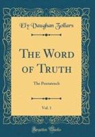 The Word of Truth, Vol. 1