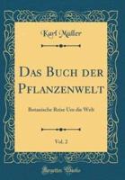 Das Buch Der Pflanzenwelt, Vol. 2