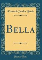 Bella (Classic Reprint)