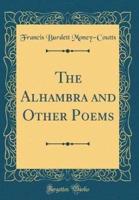 The Alhambra and Other Poems (Classic Reprint)