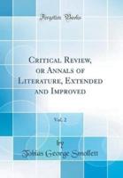 Critical Review, or Annals of Literature, Extended and Improved, Vol. 2 (Classic Reprint)