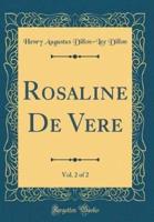 Rosaline De Vere, Vol. 2 of 2 (Classic Reprint)
