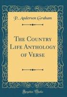 The Country Life Anthology of Verse (Classic Reprint)