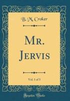 Mr. Jervis, Vol. 1 of 3 (Classic Reprint)