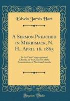 A Sermon Preached in Merrimack, N. H., April 16, 1865