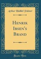 Henrik Ibsen's Brand (Classic Reprint)
