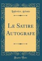 Le Satire Autografe (Classic Reprint)