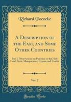 A Description of the East, and Some Other Countries, Vol. 2