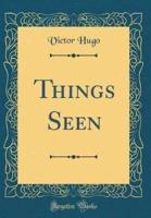 Things Seen (Classic Reprint)