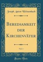 Beredsamkeit Der Kirchenvï¿½ter, Vol. 1 (Classic Reprint)