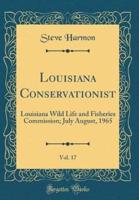 Louisiana Conservationist, Vol. 17