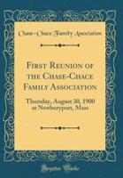 First Reunion of the Chase-Chace Family Association