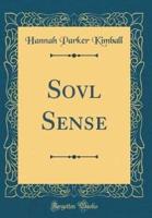 Sovl Sense (Classic Reprint)