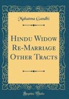 Hindu Widow Re-Marriage Other Tracts (Classic Reprint)